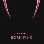 دانلود آلبوم Born Pink (بورن پینک) از Blackpink